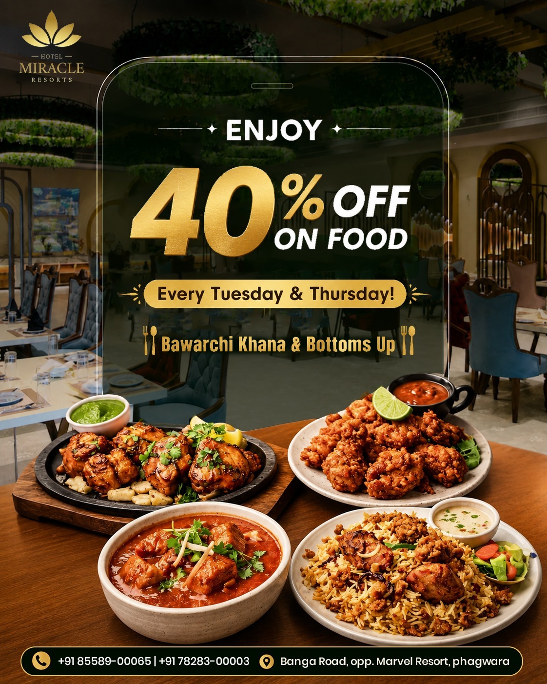 🍽️ Tuesday & Thursday just got tastier! ✨

Enjoy 40% OFF on Food at Hotel Miracle Resorts! 🎉
Indulge in delicious favourites at Bawarchi Khana & Bottoms Up and make your dining experience extra special. 😍

📅 Every Tuesday & Thursday
📍 Banga Road, Opp. Marvel Resort, Phagwara
📞 +91 85589-00065 | +91 78283-00003

Tag your foodie partner and plan your next delicious outing! ❤️🍗🍛

#HotelMiracleResorts #Phagwara #FoodOffer #40PercentOff #FoodLovers #BawarchiKhana #BottomsUp #PhagwaraFood #Foodie #TuesdayOffer #ThursdayOffer #DineAndSave