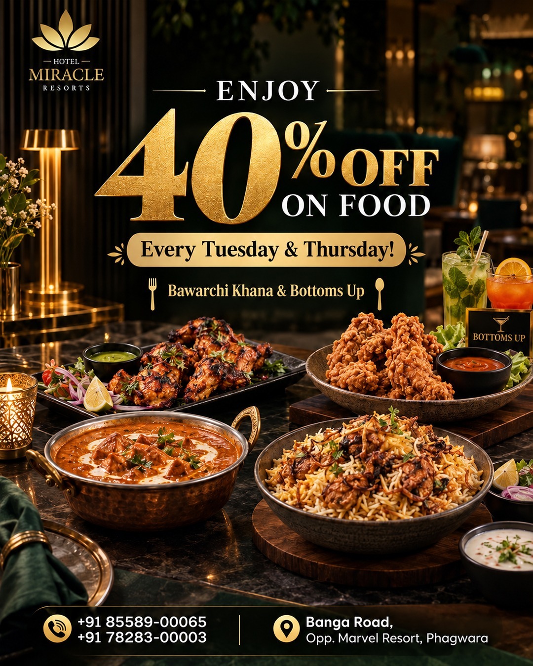 🔥 Tuesday & Thursday just got more delicious! ✨

Craving your favourite food? Treat yourself to 40% OFF on FOOD every Tuesday & Thursday at Bawarchi Khana & Bottoms Up, Hotel Miracle Resorts! 🤩

From sizzling starters and flavour-packed mains to your favourite drinks, there’s never been a better excuse to dine, sip & enjoy! 😍

📍 Opp. Marvel Resort, Banga Road, Phagwara
📞 +91 85589-00065 | +91 78283-00003

Bring your family & friends and make your midweek meals extra special! ❤️

#HotelMiracleResorts #BawarchiKhana #BottomsUp #40PercentOff #FoodOffer #TuesdayOffer #ThursdayOffer #Phagwara #PhagwaraFoodies #FoodLovers #DineAndEnjoy #FoodDeals #PunjabFood