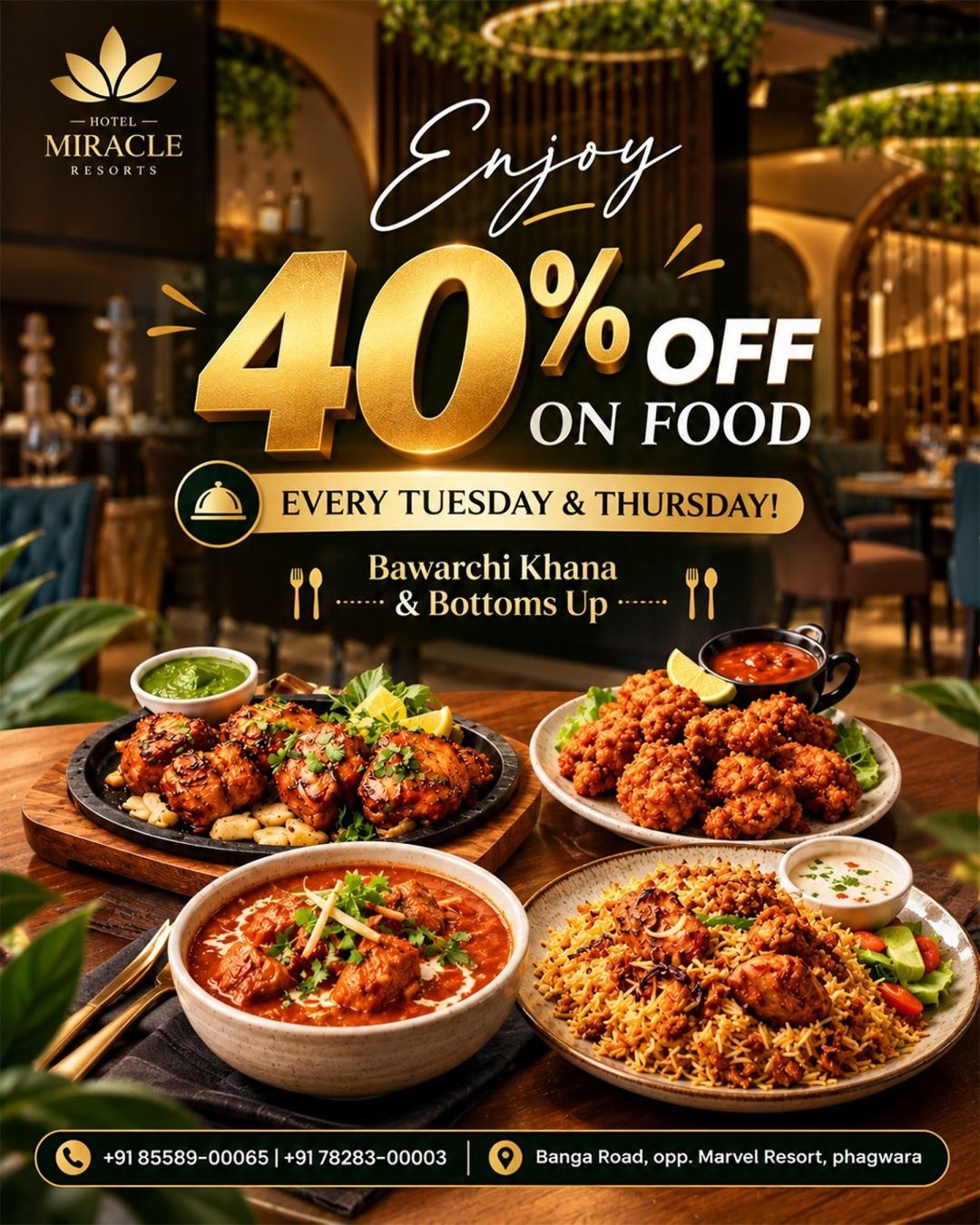 ✨ Flat 40% OFF on Food! ✨

Get ready for a delicious midweek treat at Hotel Miracle Resorts! 🍽️🥂

🔥 Enjoy FLAT 40% OFF ON FOOD every Tuesday & Thursday at:
🍛 Bawarchi Khana – Authentic flavours, unforgettable food
🍹 Bottoms Up – Refreshing drinks & elevated vibes

Bring your favourite people and turn an ordinary day into an unforgettable experience! ❤️

📍 Miracle Resort, Banga Road, Opp. Marvel Resort, Phagwara
📞 +91 85589-00065 | +91 78283-00003

Two Places. One Promise – Unforgettable Experiences.

#HotelMiracleResorts #BawarchiKhana #BottomsUp #40PercentOff #FoodOffer #TuesdayOffer #ThursdayOffer #Phagwara #PhagwaraFoodies #FoodLovers #PunjabFoodies #RestaurantOffer #DrinksAndFood #UnforgettableExperience